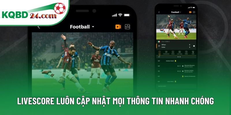 Livescore luôn cập nhật mọi thông tin nhanh chóng